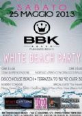 BBK Pleasure Beach - WHITE BEACH PARTY 